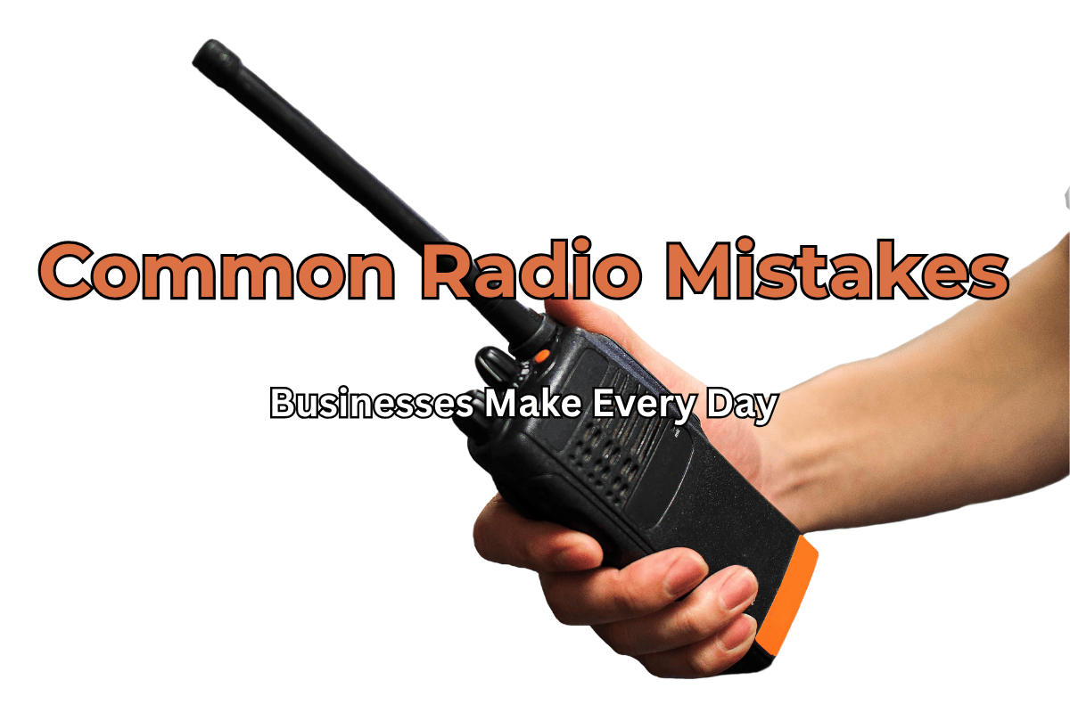 Common Two Way Radio Mistakes Businesses Make
