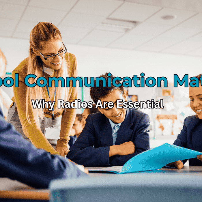 Why Schools Need Professional Two Way Radios